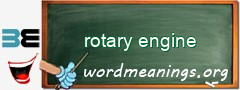 WordMeaning blackboard for rotary engine